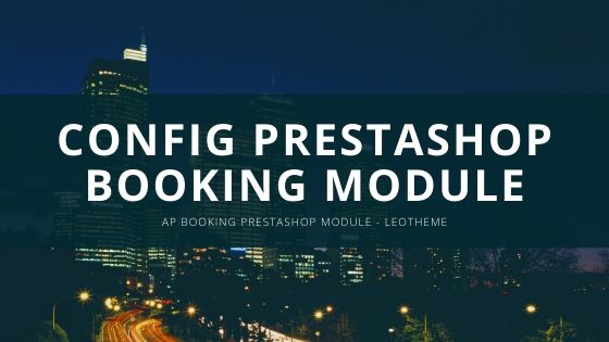 ap booking config prestashop booking module-leotheme