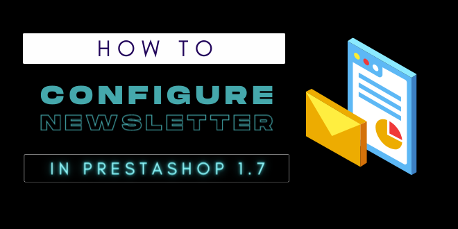How to configure newsletter in Prestashop 1.7