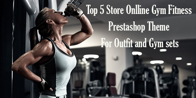 Top 5 Store Onlline Gym Fitness Prestashop Theme For Outfit and Gym sets