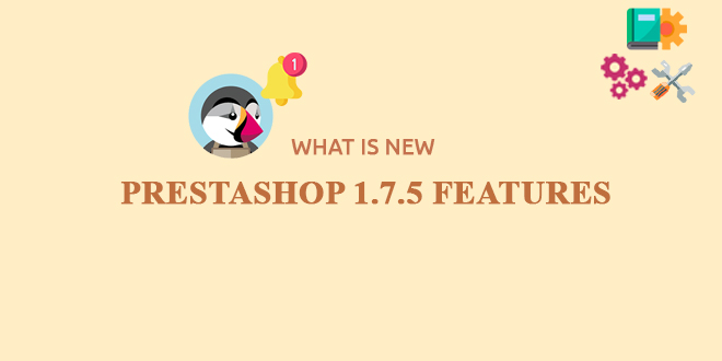 prestashop 1.7.5 features