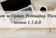 how-to-update-prestashop-theme-version-1.7.6.0