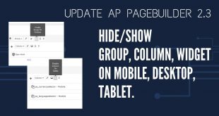 Update Ap Pagebuilder 2.3: Enable Group, Column, Widget in Mobile, Desktop, Tablet