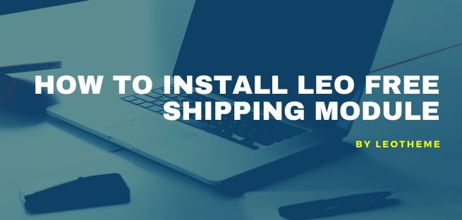 How to Install Leo Free Shipping Module