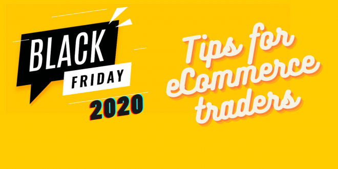 When is Black Friday 2020 and Tips for ECommerce traders
