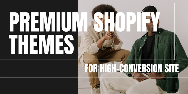 Premium Shopify Themes for High-Conversion E-Commerce Sites