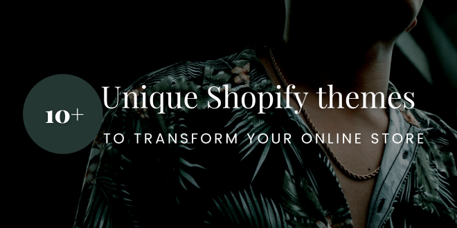Top 10 Unique Shopify Themes to Transform Your Online Store