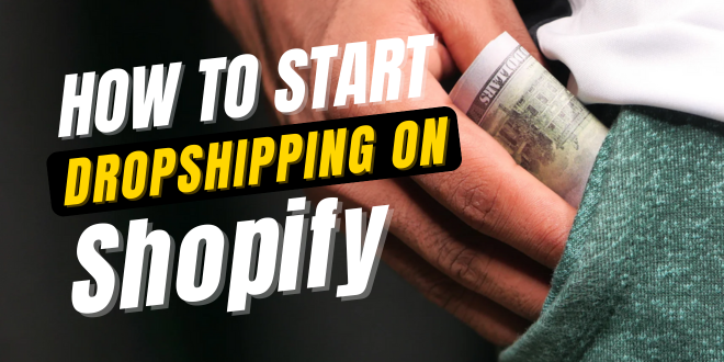 how-to-start-dropshipping-on-shopify-step-by-step-guide